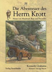 Cover of: Die Abenteuer des Herrn Krott. Neues von Maulwurf, Ratz und Freunden.