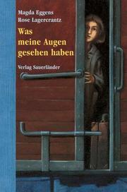 Cover of: Was meine Augen gesehen haben. ( Ab 12 J.). by Magda Eggens, Rose Lagercrantz