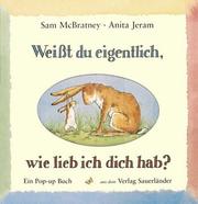 Cover of: Weißt du eigentlich, ( Pop- Up) wie lieb ich dich hab?