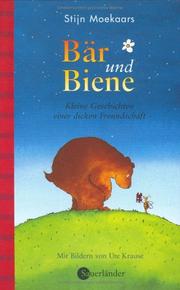 Cover of: Bär und Biene. Kleine Geschichten einer dicken Freundschaft. ( Ab 5 J.).