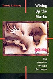 Cover of: Wising Up the Marks: The Amodern William Burroughs