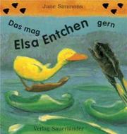 Cover of: Das mag Elsa Entchen gern.