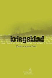 Cover of: Kriegskind. ( Ab 12 J.). by Xavier-Laurent Petit