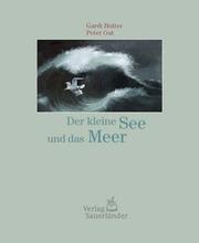 Cover of: Der kleine See und das Meer. by Gardi Hutter, Peter Gut