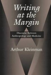Cover of: Writing at the Margin by Arthur Kleinman
