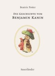 Cover of: Die Geschichte von Benjamin Kanin. by Beatrix Potter