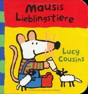 Cover of: Mausis Lieblingstiere. by Lucy Cousins