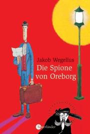 Cover of: Die Spione von Oreborg.