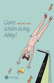 Cover of: Ganz schön zickig, Abby!