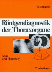 Cover of: Röntgendiagnostik der Thoraxorgane. Atlas und Handbuch.