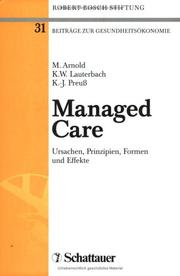 Cover of: Managed Care. Ursachen, Prinzipien, Formen und Effekte.