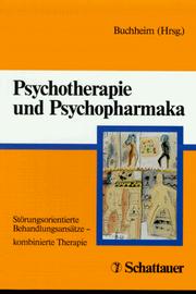 Cover of: Psychotherapie und Psychopharmaka. Störungsorientierte Behandlungsansätze - kombinierte Therapie.