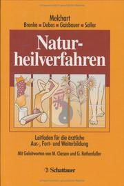 Dieter Melchart Rainer Brenke Gustav Dobos Vorwort M Classen, G Rothenfusser - Naturheilverfahren. Leitfaden fr die rztliche Aus-, Fort- und Weiterbildung