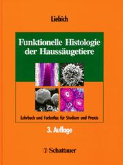 Cover of: Funktionelle Histologie der Haussäugetiere. Lehrbuch und Farbatlas für Studium und Praxis.