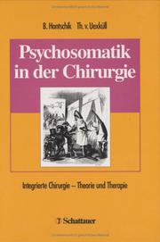 Cover of: Psychosomatik in der Chirurgie. Integrierte Chirurgie - Theorie und Therapie.