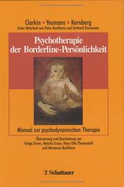 Cover of: Psychotherapie der Borderline- Persönlichkeit. Manual zur Transference- Focused Psychotherapy ( TFP). by Peter Buchheim, Gerhard Dammann, John F. Clarkin, Frank E. Yeomans, Otto F. Kernberg
