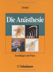 Hans W. Striebel - Die Ansthesie. Grundlagen und Praxis