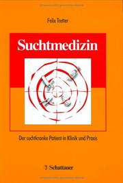 Cover of: Suchtmedizin. Der suchtkranke Patient in Klinik und Praxis.