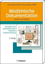 Cover of: Medizinische Dokumentation. Lehrbuch und Leitfaden für die Praxis.