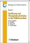 Cover of: Beiträge zur Palliativmedizin, Bd.4, Ernährung und Flüssigkeitssubstitution in der Palliativmedizin
