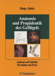 Cover of: Anatomie und Propädeutik des Geflügels. Lehrbuch und Farbatlas für Studium und Praxis. by Horst Erich König, Hans-Georg Liebich