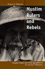 Muslim rulers and rebels by Thomas M. McKenna