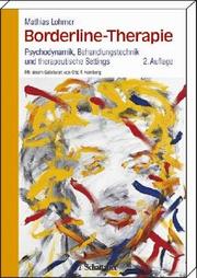 Cover of: Borderline-Therapie. Psychodynamik, Behandlungstechnik und therapeutische Settings
