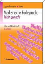 Cover of: Medizinische Fachsprache - leicht gemacht. Lehr- und Arbeitsbuch. by Wunna Lippert-Burmester, Herbert Lippert