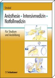 Cover of: Anästhesie, Intensivmedizin, Notfallmedizin. Für Studium und Ausbildung.