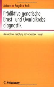 Cover of: Prädiktive genetische Brust- und Ovarialkarzinomdiagnostik. Manual zur Beratung ratsuchender Frauen.