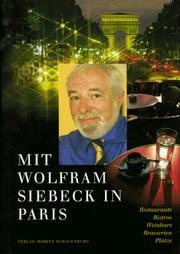 Cover of: Mit Wolfram Siebeck in Paris. Restaurants, Bistros, Weinbars, Brasserien, Plätze.