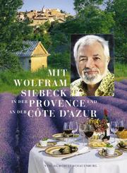 Cover of: Mit Wolfram Siebeck in der Provence und an der Cote d'Azur.