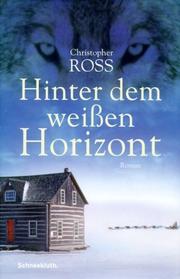 Cover of: Hinter dem weißen Horizont.