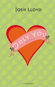 Cover of: Only You. by Josie Lloyd