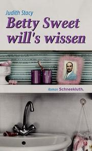 Cover of: Betty Sweet will's wissen.