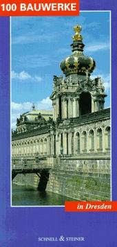 Cover of: 100 Bauwerke, In Dresden by Holger Gantz