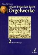 Cover of: Johann Sebastian Bachs Orgelwerke, 3 Bde., Bd.2, Choralbearbeitungen