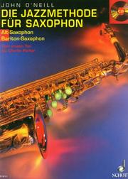 Cover of: Die Jazzmethode für Saxophon. Inkl. CD. Ausgabe für Altsaxophon. Vom ersten Ton bis Charlie Parker.