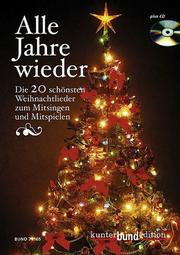 Cover of: Alle Jahre wieder - Book/CD by Bernhard Weigart