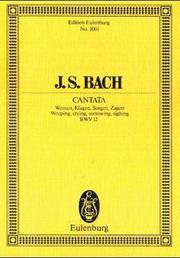 Cover of: Cantata No. 12, "Dominica Jubilate": Weeping, Crying, Sorrowing, Sighing, BWV 12