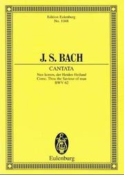Cover of: Cantata No. 62, "Adventus Christi" (2nd Version): Come, Thou the Savior of Man (2nd Version), BWV 62