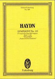 Cover of: Symphony No. 103 in E-flat Major, Hob.I:103 "Drum Roll": Study Score