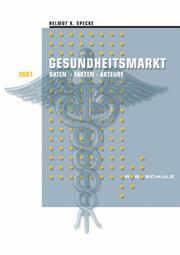 Cover of: Gesundheitsmarkt 2001, Daten, Fakten, Akteure.