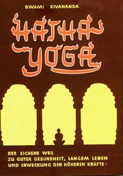 Cover of: Hatha-Yoga / Der sichere Weg zu guter Gesundheit, langem Leben und Erweckung der höheren Kräfte