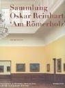 Cover of: Sammlung Oskar Reinhart 'Am Römerholz' Winterthur by Mariantonia Reinhard-Felice
