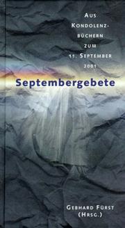 Cover of: Septembergebete. Aus Kondolenzbüchern zum 11. September 2001.