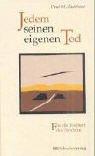 Cover of: Jedem seinen eigenen Tod. Für die Freiheit des Sterbens. by Paul Michael Zulehner