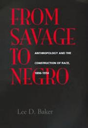 From savage to Negro by Lee D. Baker
