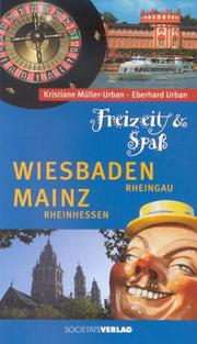 Cover of: Freizeit und Spaß: Wiesbaden, Mainz. Rheingau, Rheinhessen.