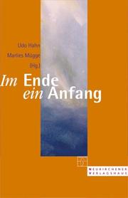 Cover of: Im Ende ein Anfang. Was Prominenten die Auferstehung bedeutet.